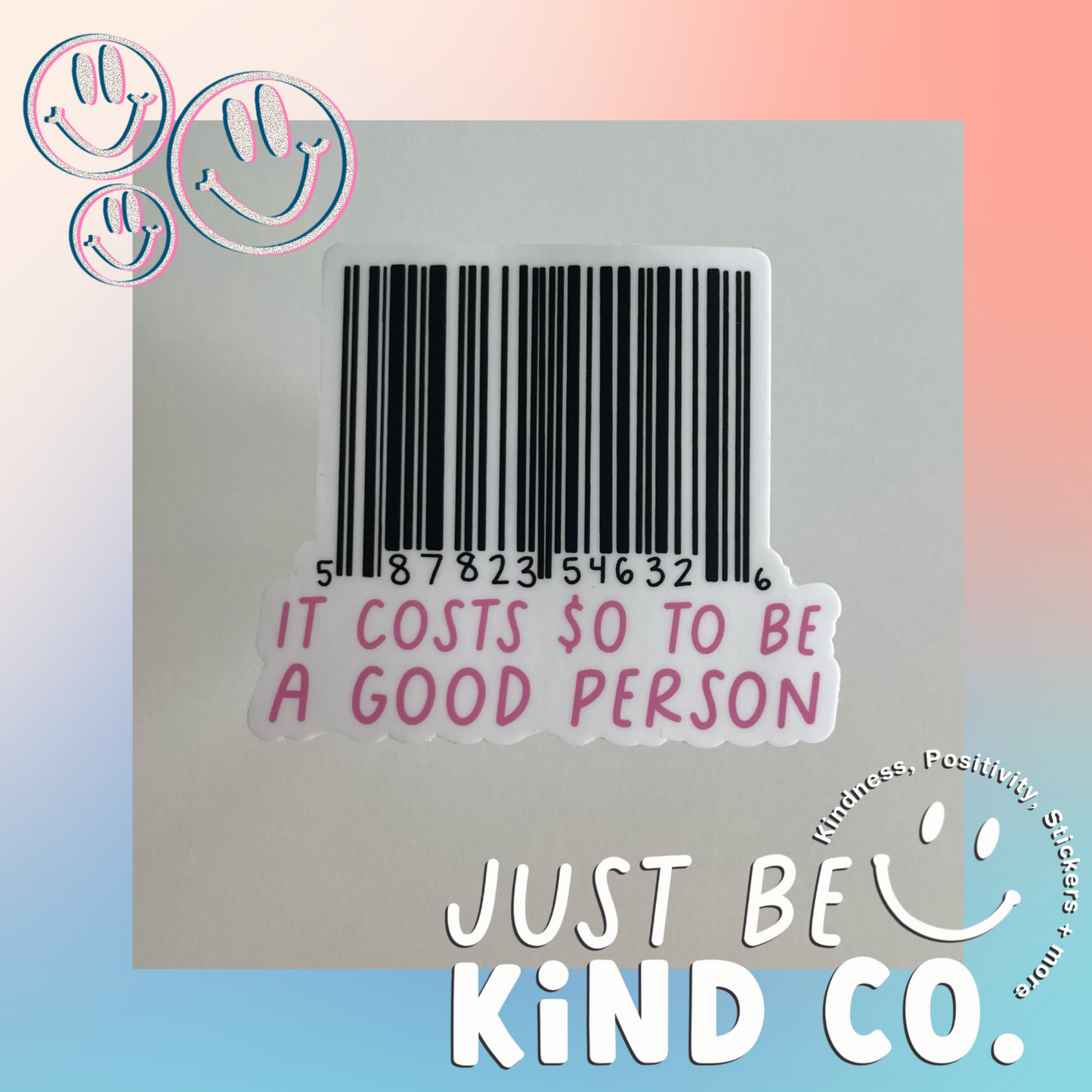 It Costs $0 To Be A Good Person - Sticker