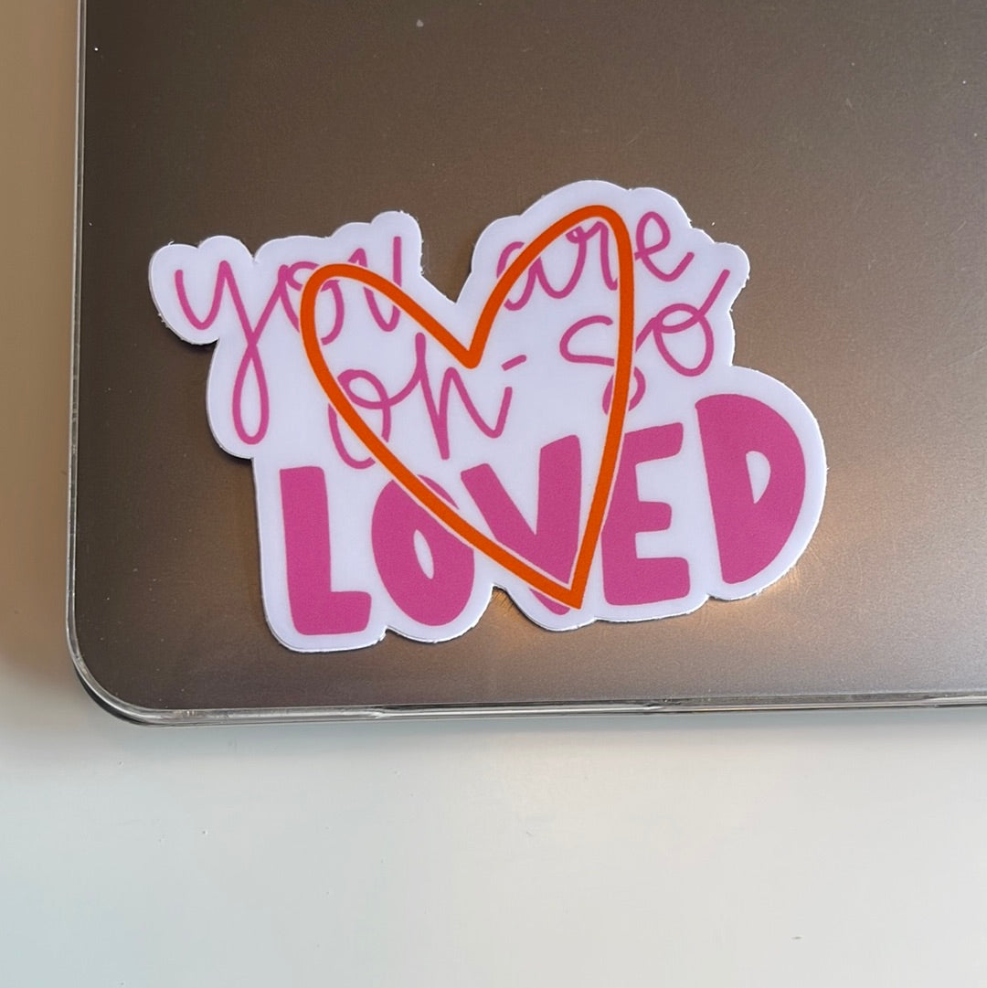 You Are Oh-So Loved - Sticker