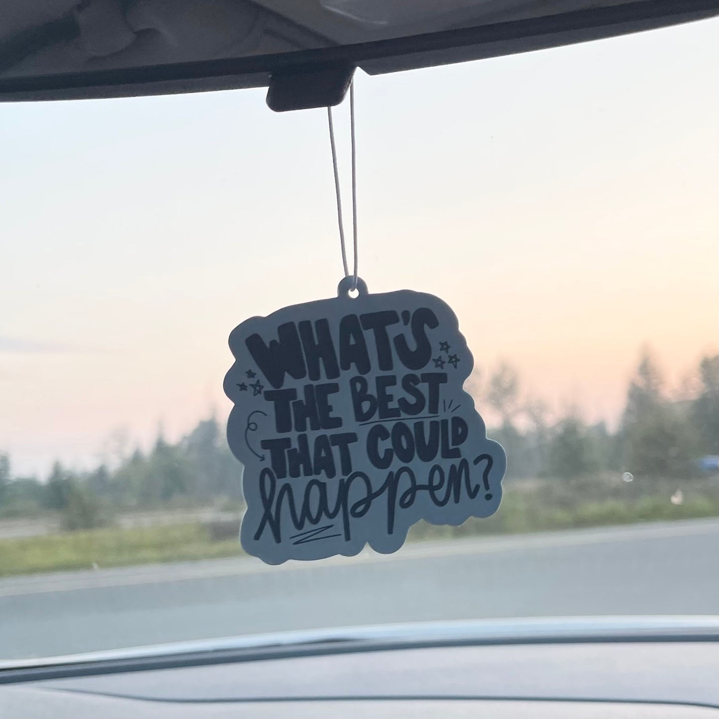 Whats The Best That Could Happen? - Car Air Freshener - Blueberry Scent