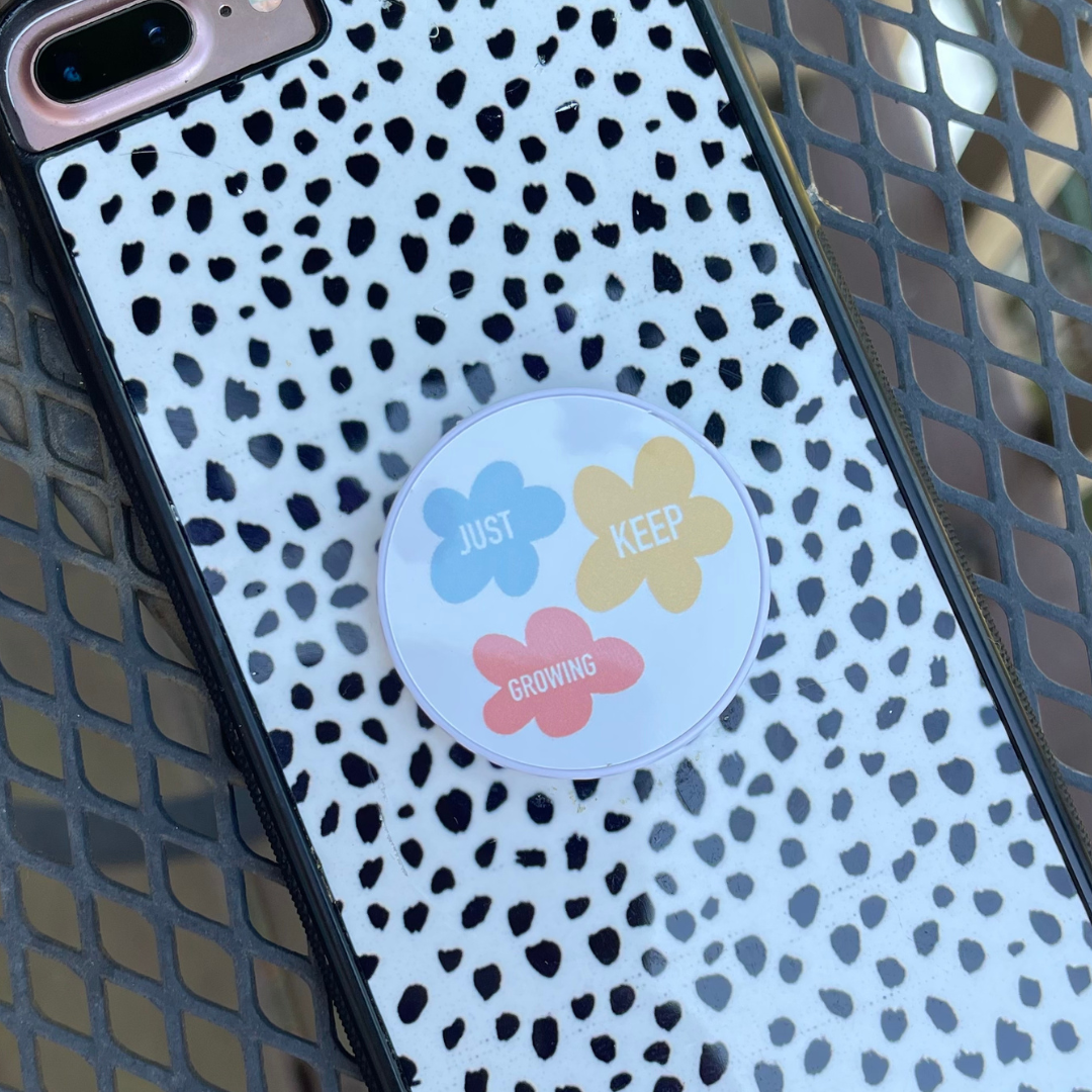 Just Keep Growing - Pop Socket