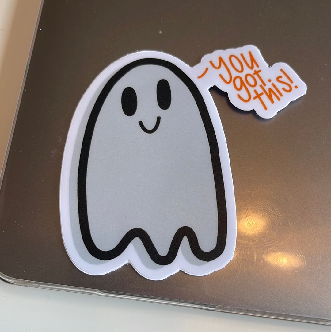 You Got This Ghostie - Sticker
