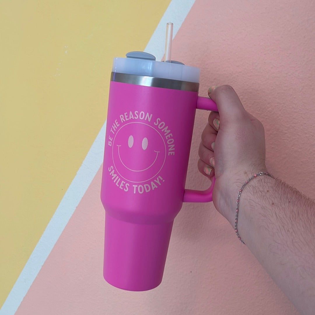 Be The Reason Someone Smiles Today! - Pink 40 oz Tumbler