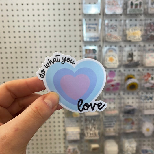 Do what you love - Sticker