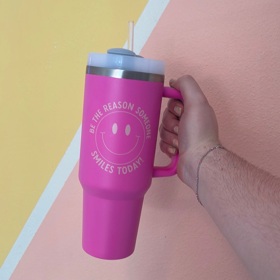 Be The Reason Someone Smiles Today! - Pink 40 oz Tumbler