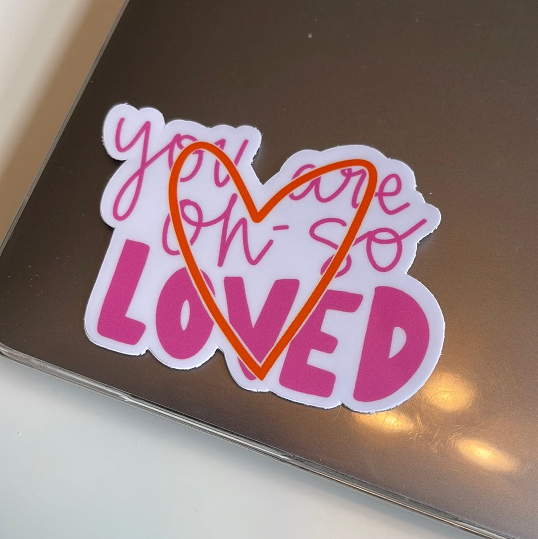 You Are Oh-So Loved - Sticker