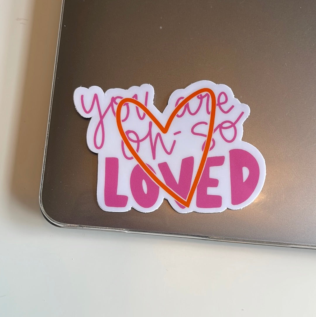 You Are Oh-So Loved - Sticker