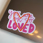 You Are Oh-So Loved - Sticker
