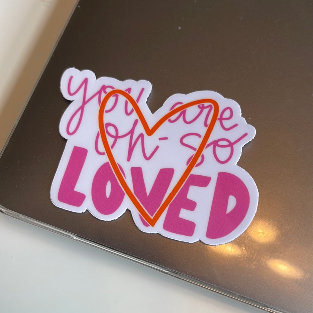 You Are Oh-So Loved - Sticker