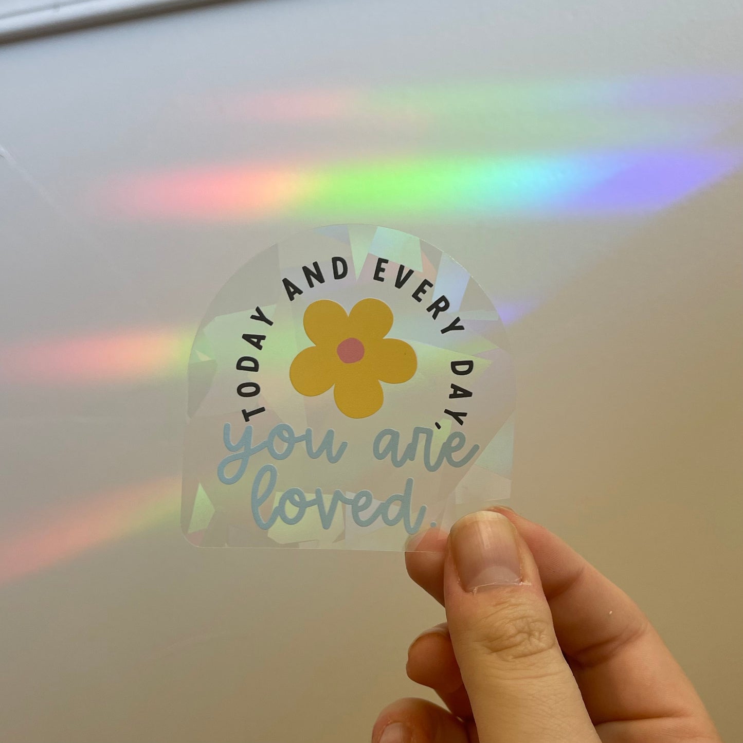 Today + Everyday, You Are Loved - Rainbow-Making Sun Catchers