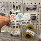 Doubt Kills More Dreams Than Failure Ever Will - Sticker