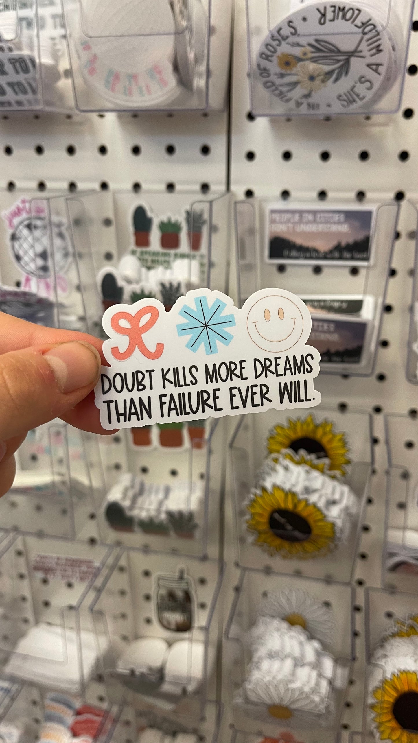Doubt Kills More Dreams Than Failure Ever Will - Sticker