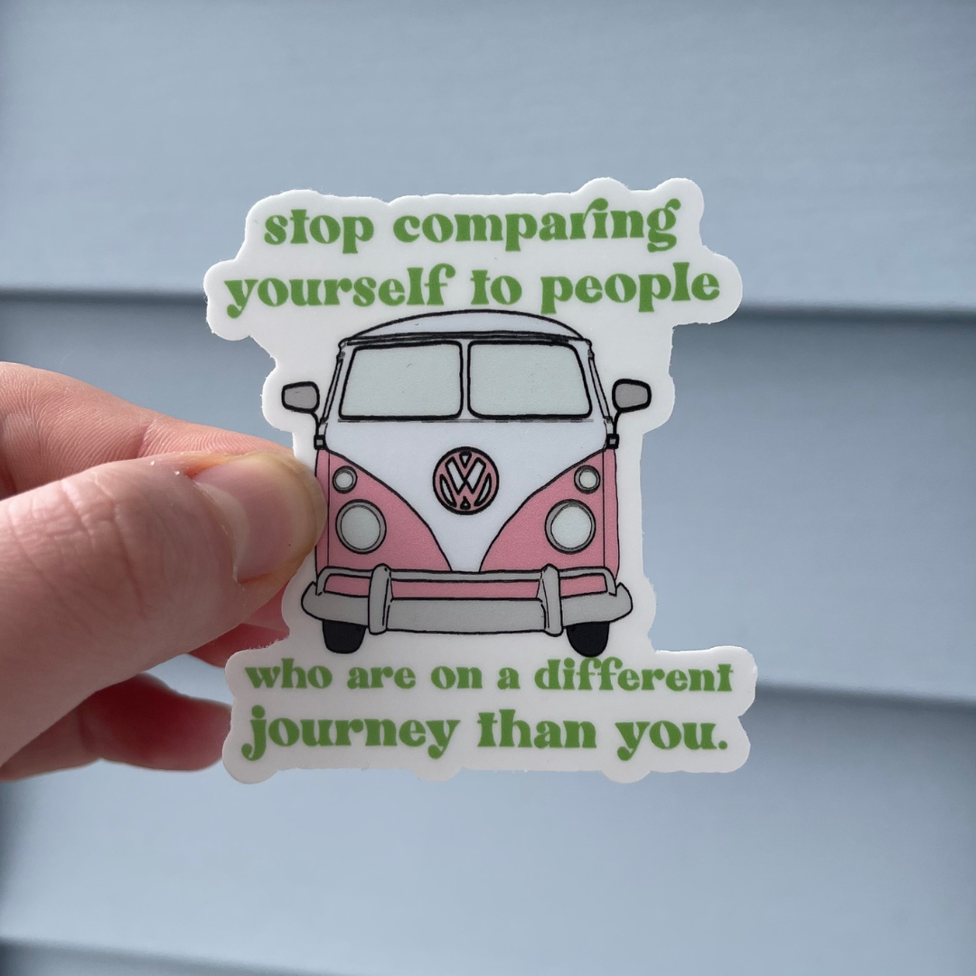 Stop Comparing Yourself VW Bus - Sticker