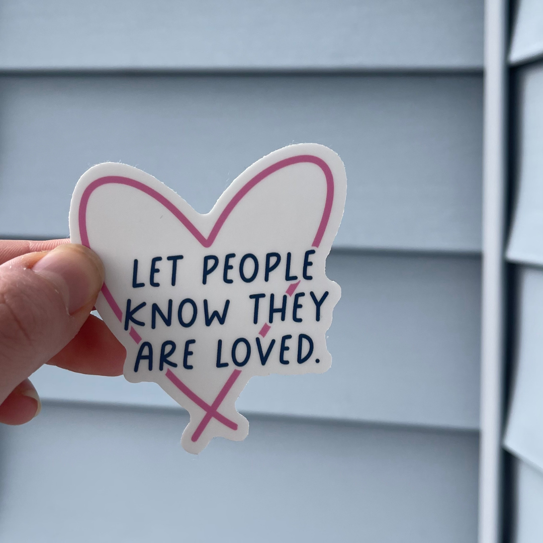 Pink/navy Let People Know They Are Loved - Sticker