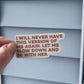 I will never have this version of me again. Let me slow down + be with her. - Sticker