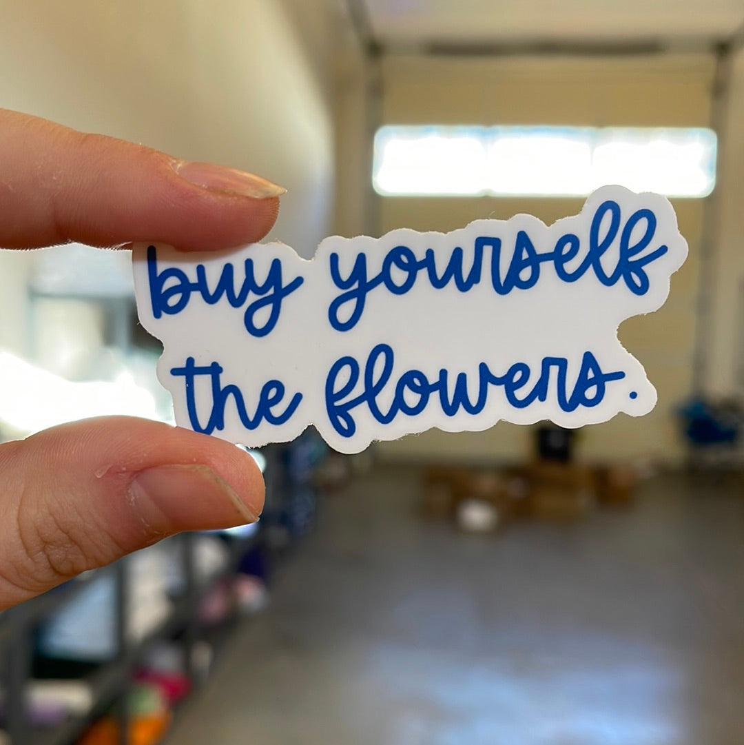 (text only) Buy Yourself The Flowers - Sticker