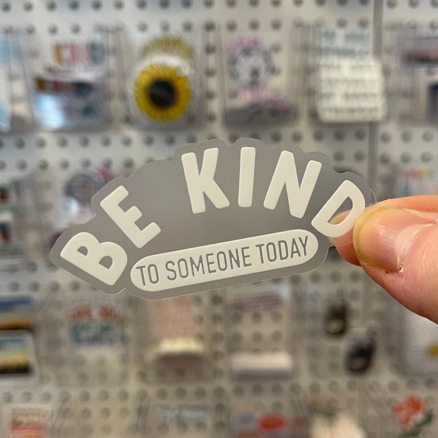 (Clear) Be Kind To Someone Today - Sticker