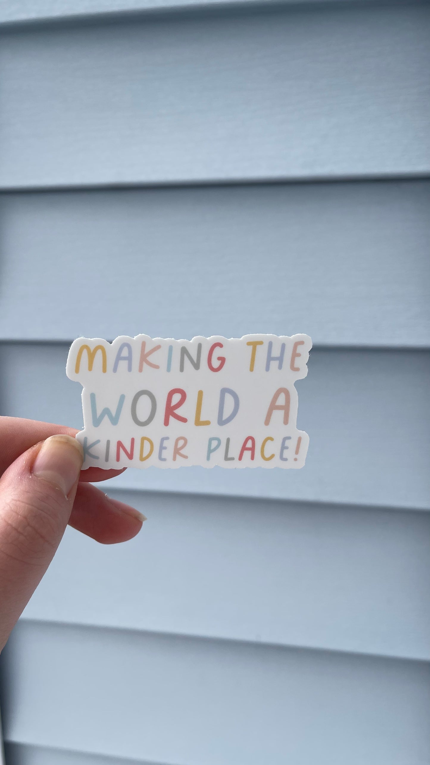 Making The World A Kinder Place - Sticker