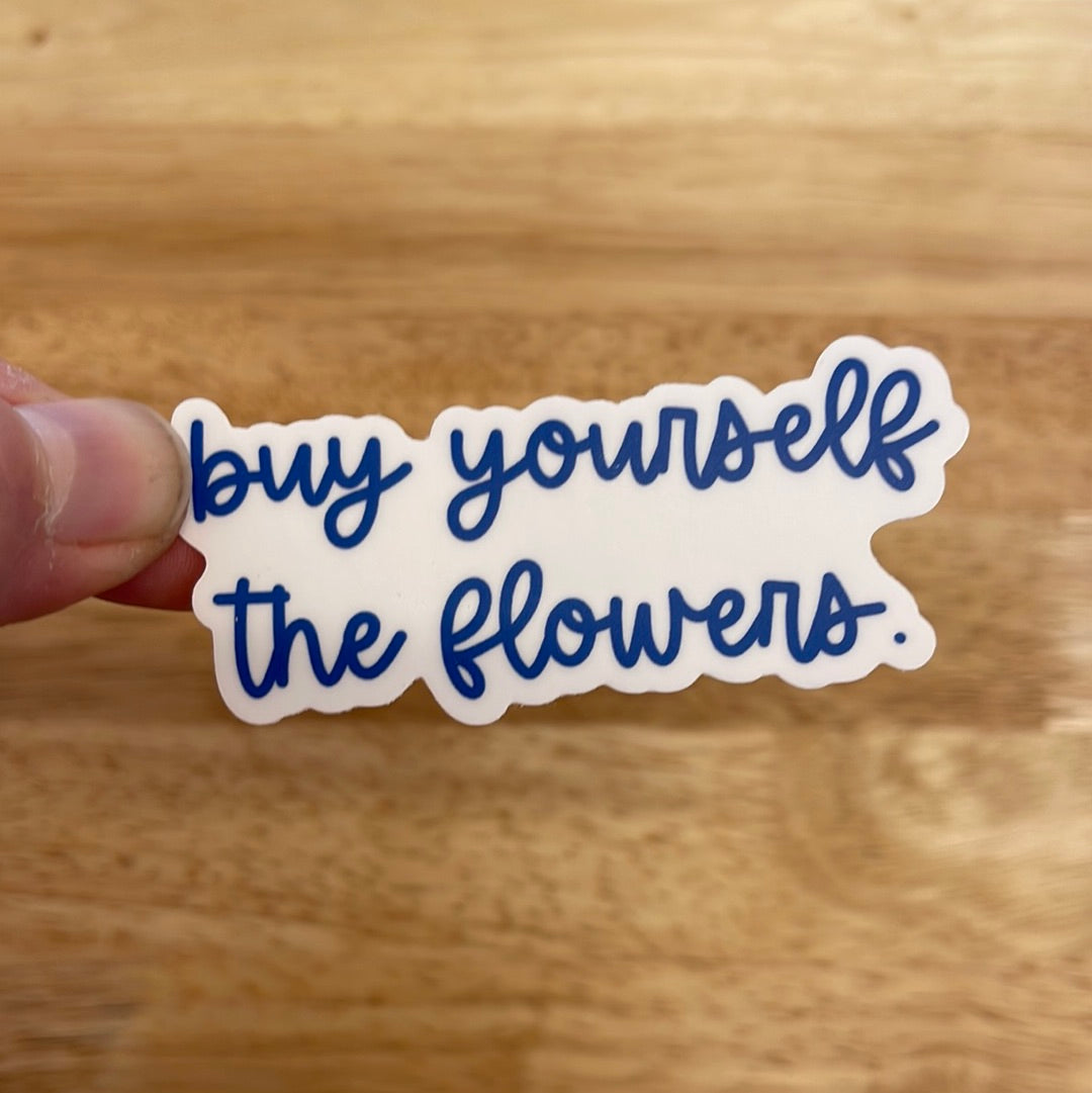 (text only) Buy Yourself The Flowers - Sticker