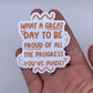 What a great day - Sticker