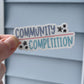 Community Over Competition - Sticker