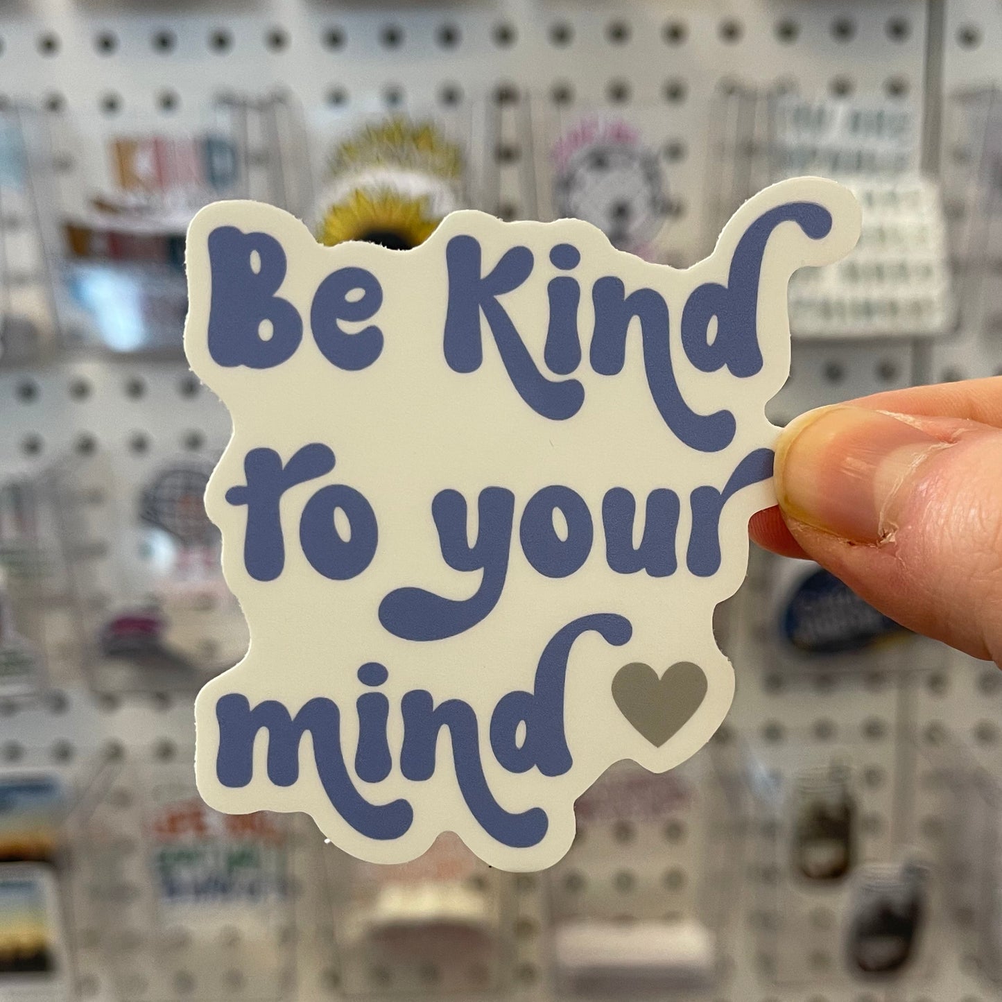 Be Kind to Your Mind (tall) - Sticker