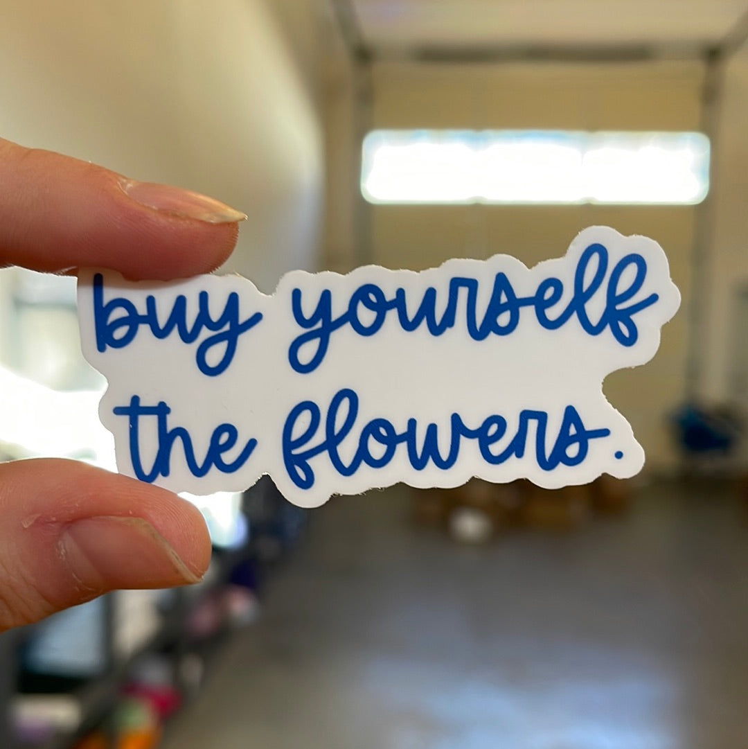 (text only) Buy Yourself The Flowers - Sticker